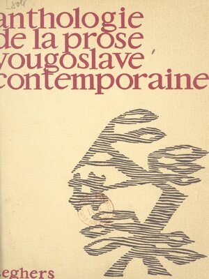 cover image of Anthologie de la prose yougoslave contemporaine